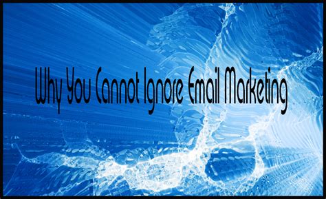 Why You Cannot Ignore Email Marketing? | Product management & Business ...