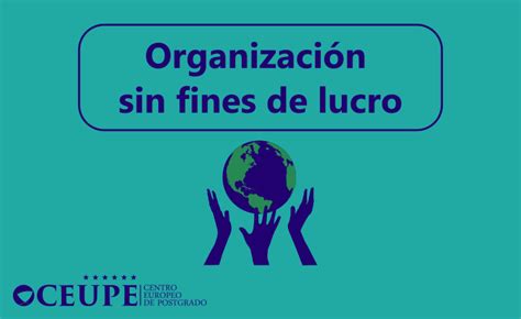 Organizaci N Sin Nimo De Lucro Qu Es Caracter Sticas Y Ejemplos