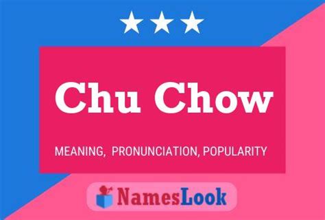 Chu Chow Meaning Pronunciation Nameslook