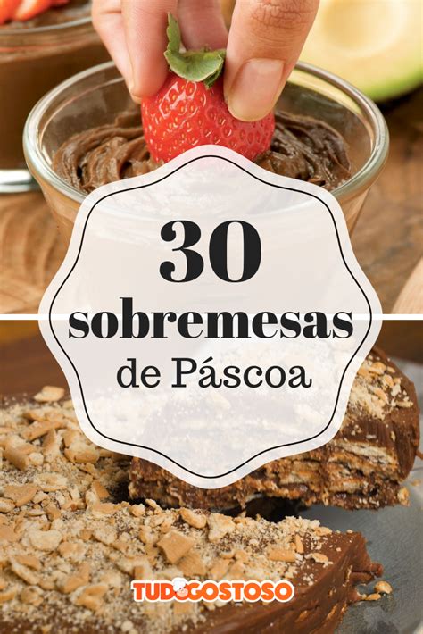 Sobremesa De Páscoa Veja 30 Receitas De Pavês Tortas E Outras Delícias Sobremesas De Pascoa