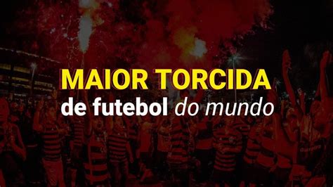 Maiores Torcidas Do Mundo Futebol