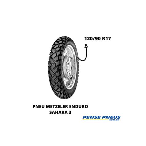 Pneu 120 90 R17 Metzeler Enduro Sahara 3 64s M C Tt Tras Pense Pneus