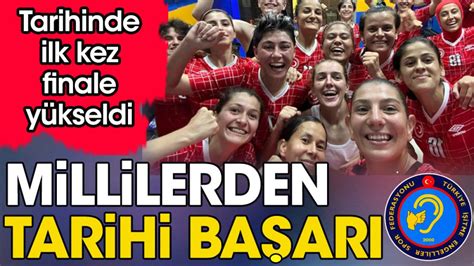 Milliler den tarihi başarı Tarihinde ilk kez finale yükseldi