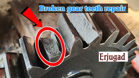 Broken Gear Teeth How To Repair Broken Gear Teeth New Technica For