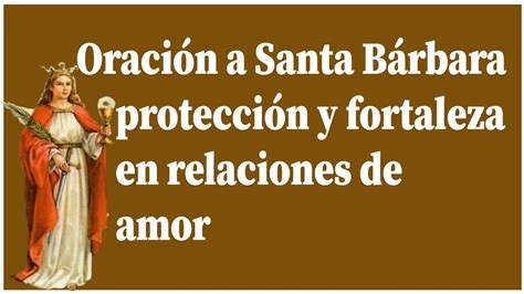 Oración a Santa Bárbara para la protección y fortaleza en las