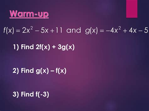 Warm Up 1 Find 2fx 3gx 2 Find Gx Fx 3 Find F 3 Ppt Download