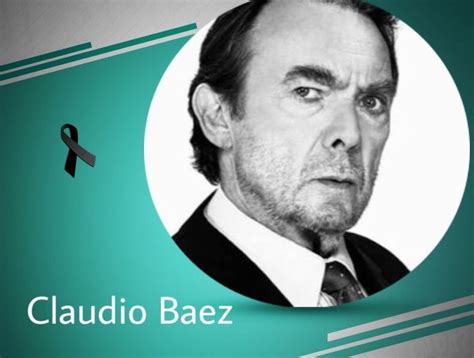 MUERE CLAUDIO BÁEZ A LOS 69 AÑOS UNO DE LOS GRANDES VILLANOS DE LAS