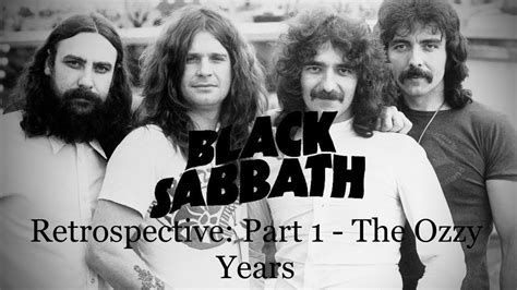 Black Sabbath Retrospective Part 1 The Ozzy Years Youtube