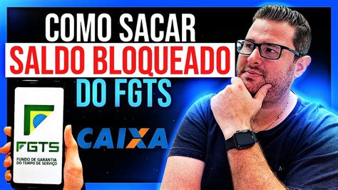 Como Sacar Saldo Bloqueado Do Fgts Rapidamente Horas Est Na Conta