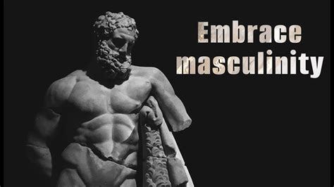 Embracing Masculinity Youtube