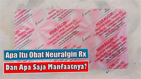 Apa Itu Obat Neuralgin Rx Dan Apa Saja Manfaatnya Youtube