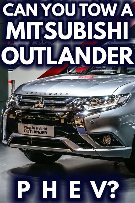 Can You Tow With A Mitsubishi Outlander Phev Artofit