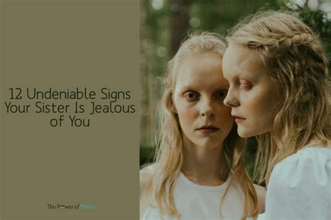 12 Undeniable Signs Your Sister Is Jealous Of You