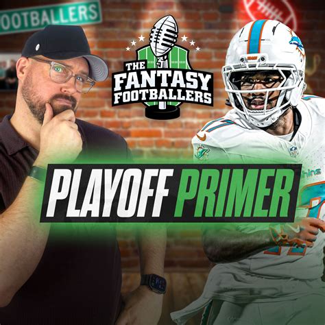 Playoff Primer + Trade Targets & League Winners - Fantasy Football