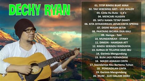 LAGU DECKY RYAN TANPA IKLAN FULL ALBUM 2022 COVER TERBARU By Decky