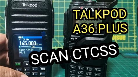 TALKPOD A36 PLUS CTCSS SCAN YouTube