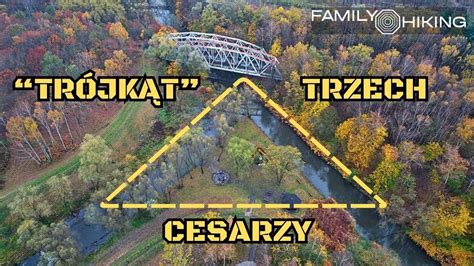 Trójkąt Trzech Cesarzy Family Hiking YouTube