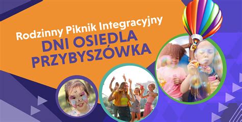 18 CZERWCA 2023 RODZINNY PIKNIK INTEGRACYJNY DNI OSIEDLA