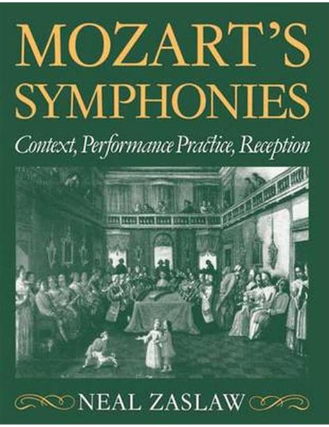 Mozarts Symphonies Context Performance Practice Reception Crossroads