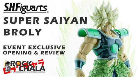 Rockchalas H Figuarts Dragon Ball Super Super Saiyan Broly Nycc Event