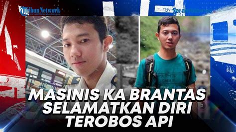 Detik Detik Masinis Ka Brantas Selamatkan Diri Terobos Api Hingga