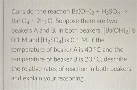 Solved Consider the reaction Ba(OH)2 + H2SO4 -> BaSO4 + | Chegg.com