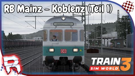 RB Mainz Koblenz Teil 1 Train Sim World 3 TSW3 564 Linke