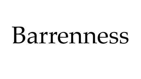 How To Pronounce Barrenness YouTube