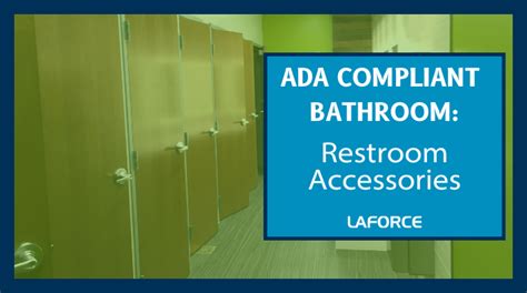 ADA Compliant Bathroom: Restroom Accessories - LaForce, LLC