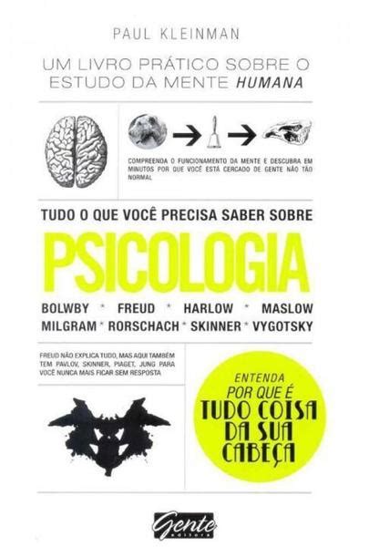 Tudo Sobre Livro Tudo o que Você Precisa Saber Sobre Psicologia