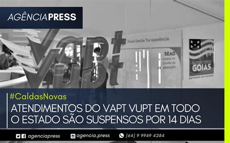 Goi S Atendimentos Do Vapt Vupt Em Todo O Estado S O Suspensos