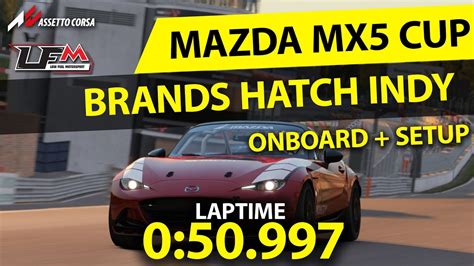 MAZDA MX5 CUP BRANDS HATCH INDY 50 997 WORLD RECORD HOTLAP