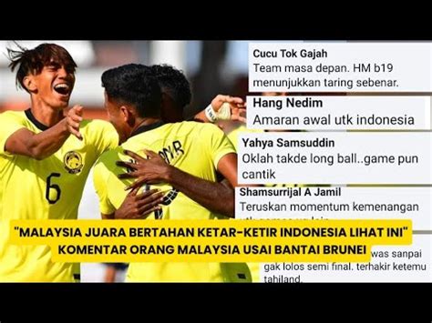 Malaysia Juara Bertahan Ketar Ketir Indonesia Lihat Ini Komentar