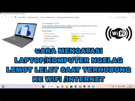 Cara Mengatasi Laptop Komputer Ngelag Lemot Lelet Saat Terhubung Ke