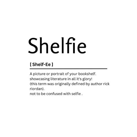 Shelfie Dictionary Definition Kaigozen Digital Art And Ai Humor And Satire Signs And Sayings