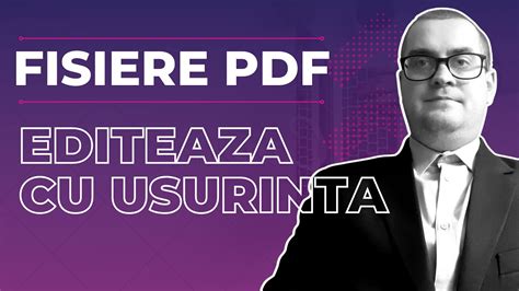 Cum Sa Editezi Fisierele PDF Fara Sa Instalezi Aplicatii Competente