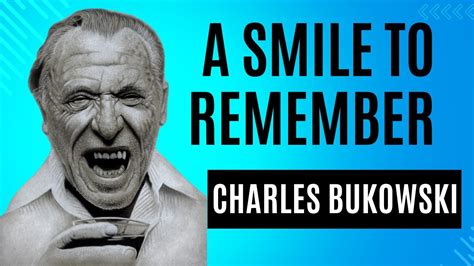 A Smile To Remember Poem By Charles Bukowski YouTube