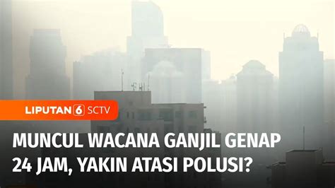 Wacana Ganjil Genap 24 Jam Di Jakarta Untuk Kurangi Polusi Udara Yakin