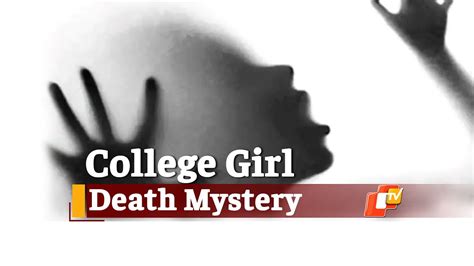 Odisha Missing Balasore College Girl Found Dead In Dhenkanal Otv News Youtube