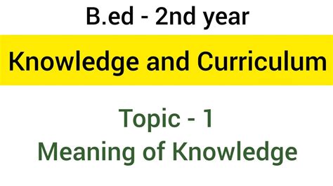 Meaning Of Knowledge Topic 1 Subject Knowledge And Curriculum