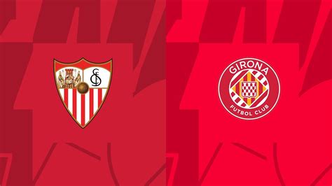 SEVILLA X GIRONA AO VIVO LA LIGA 23 24 YouTube