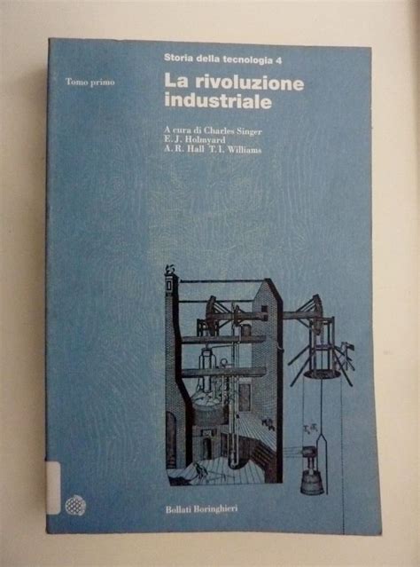 Storia Della Tecnologia Volume Iv La Rivoluzione Industriale