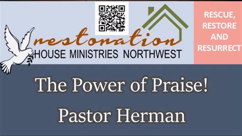 The Power Of Praise Restoration House Ministries Nw Youtube