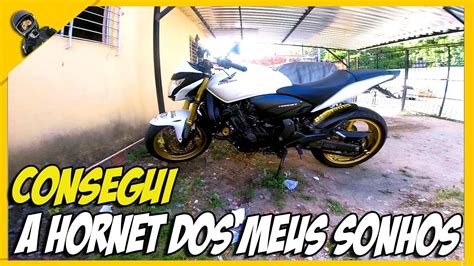 MINHA NOVA MOTO A HORNET SÓ O CANO DOS MEUS SONHOS YouTube