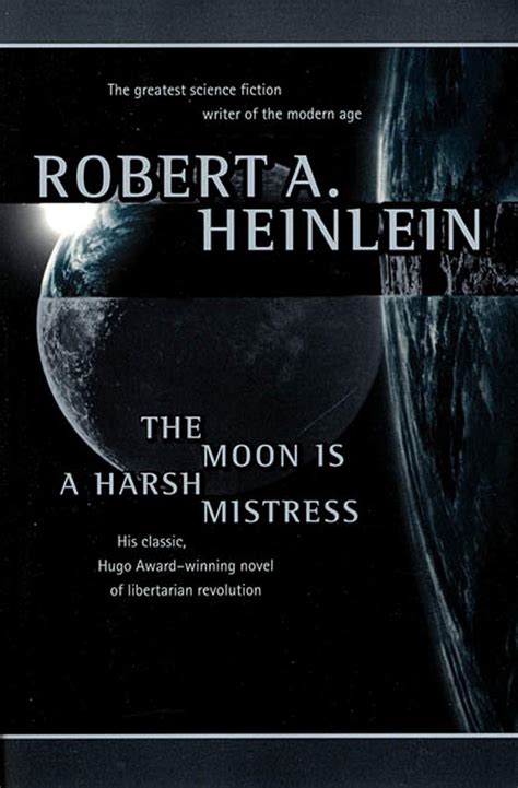 The Moon Is A Harsh Mistress Robert Heinlein 5