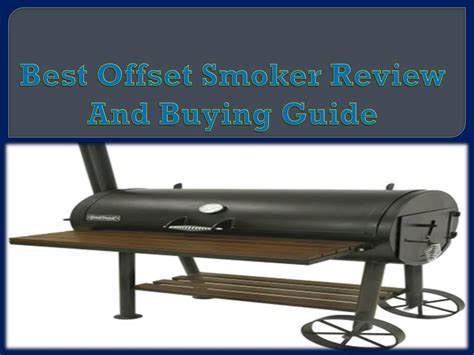 Ppt Best Offset Smoker Review And Buying Guide Powerpoint