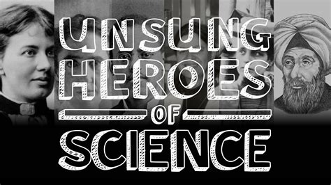 Unsung Heroes Of Science Youtube