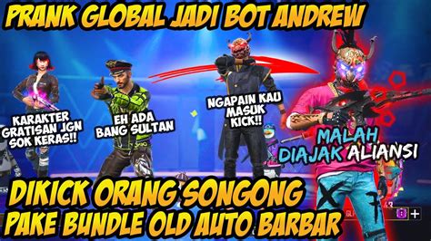 PRANK GLOBAL PAKE ANDREW DIHINA ORANG SONGONG GANTI BUNDLE OLD AUTO