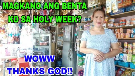 SARI SARI STORE UPDATE MAGKANO ANG BENTA KO SA HOLY WEEK RAMDAM NYO BA