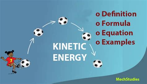 What Is Kinetic Energy Definition Meaning Formula Equation